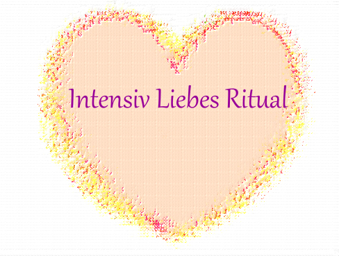 Intensiv Liebes Ritual