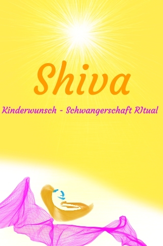 Shiva Kinderwunsch - Schwangerschaft Ritual