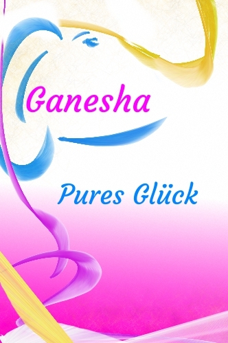 Ganesha - pures Glück