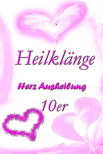 Heilklänge - Herz Ausheilung - 10er